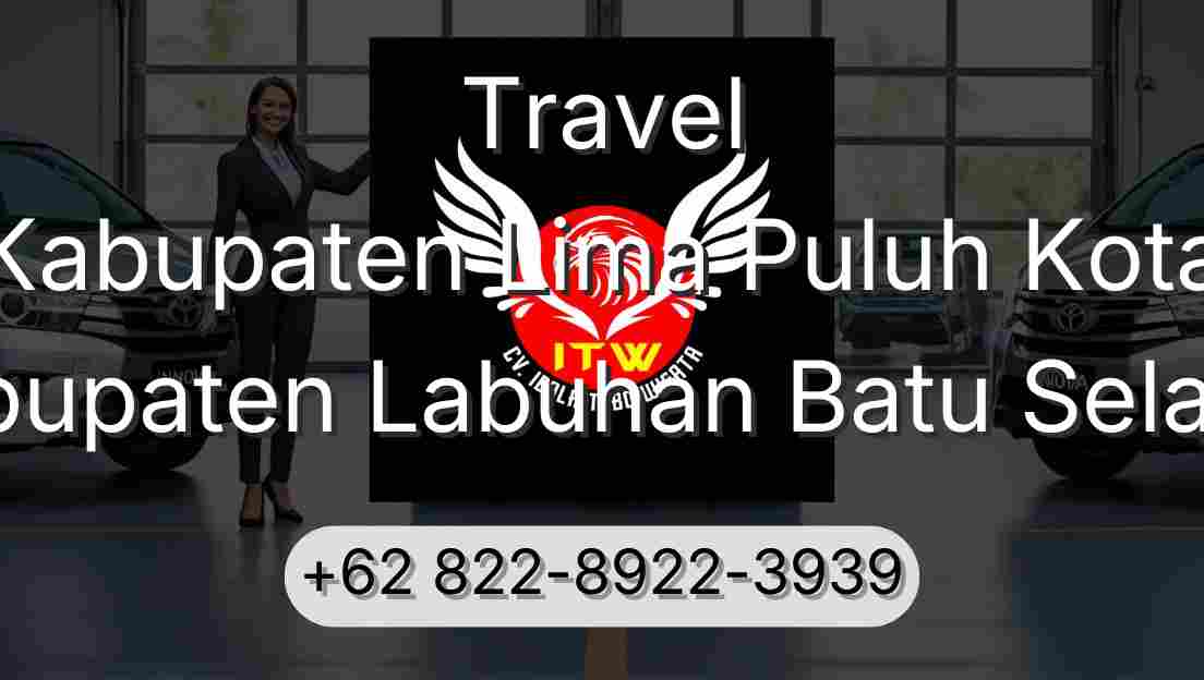 Travel Kabupaten Lima Puluh Kota Kabupaten Labuhan Batu Selatan