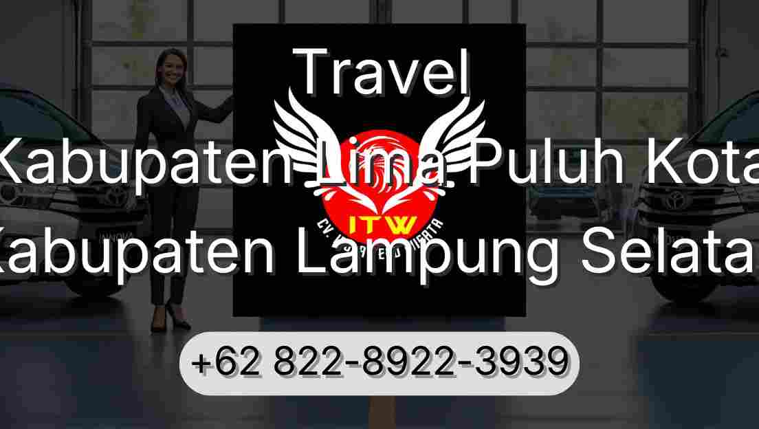 Travel Kabupaten Lima Puluh Kota Kabupaten Lampung Selatan