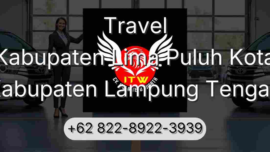 Travel Kabupaten Lima Puluh Kota Kabupaten Lampung Tengah