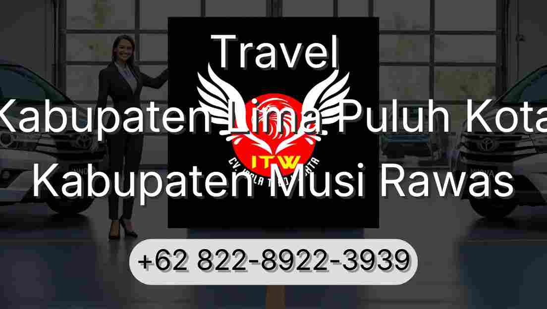 Travel Kabupaten Lima Puluh Kota Kabupaten Musi Rawas