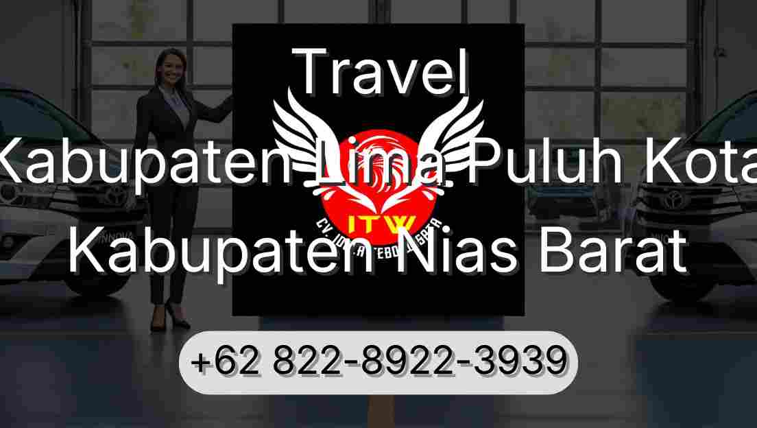 Travel Kabupaten Lima Puluh Kota Kabupaten Nias Barat