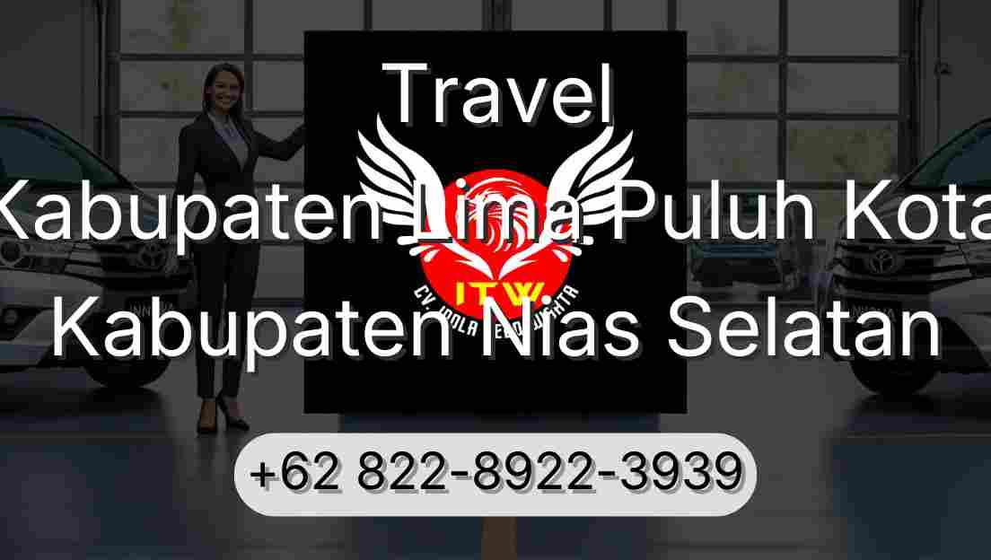 Travel Kabupaten Lima Puluh Kota Kabupaten Nias Selatan