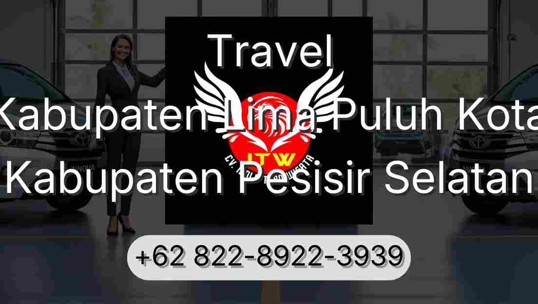 Travel Kabupaten Lima Puluh Kota Kabupaten Pesisir Selatan