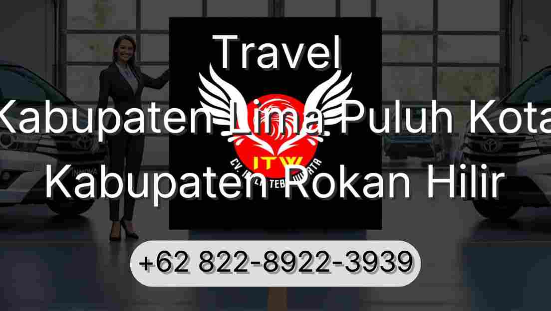 Travel Kabupaten Lima Puluh Kota Kabupaten Rokan Hilir