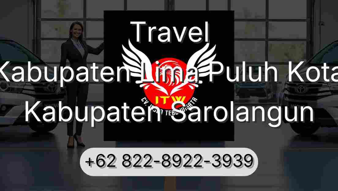 Travel Kabupaten Lima Puluh Kota Kabupaten Sarolangun