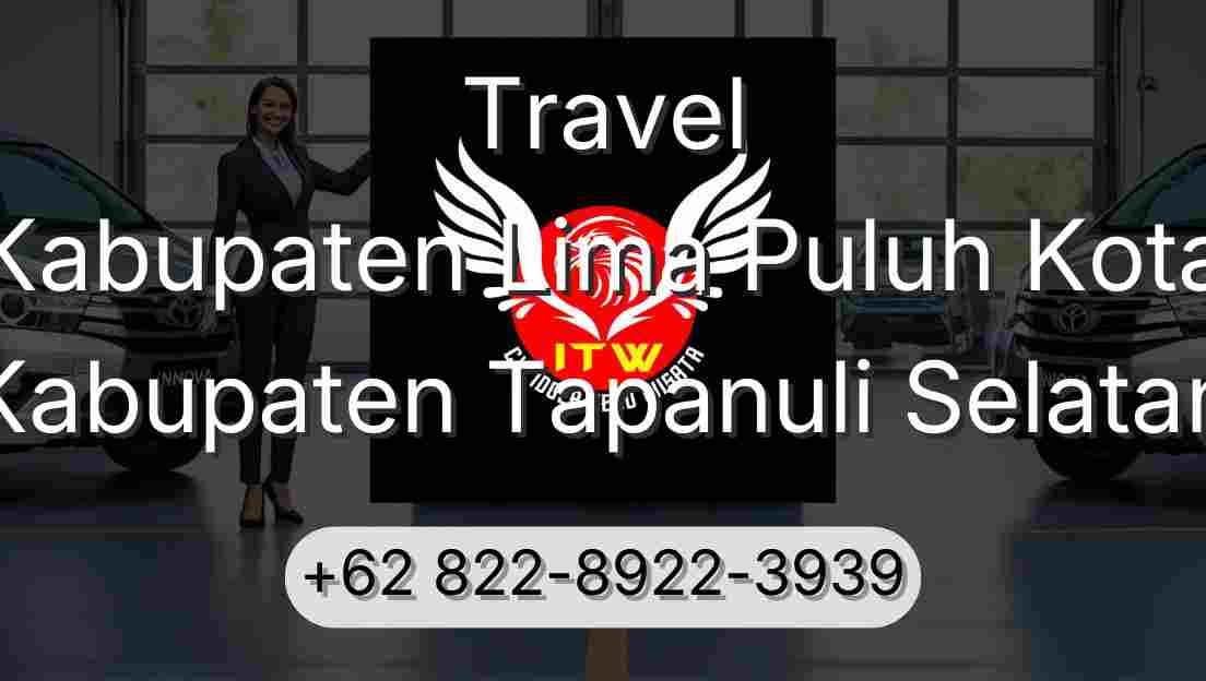 Travel Kabupaten Lima Puluh Kota Kabupaten Tapanuli Selatan