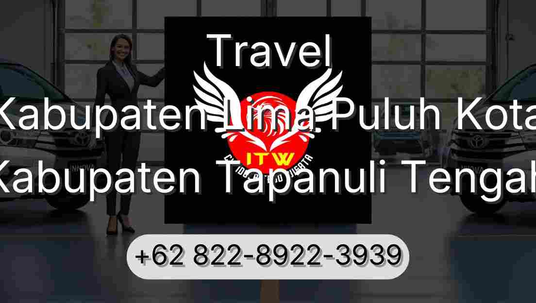 Travel Kabupaten Lima Puluh Kota Kabupaten Tapanuli Tengah