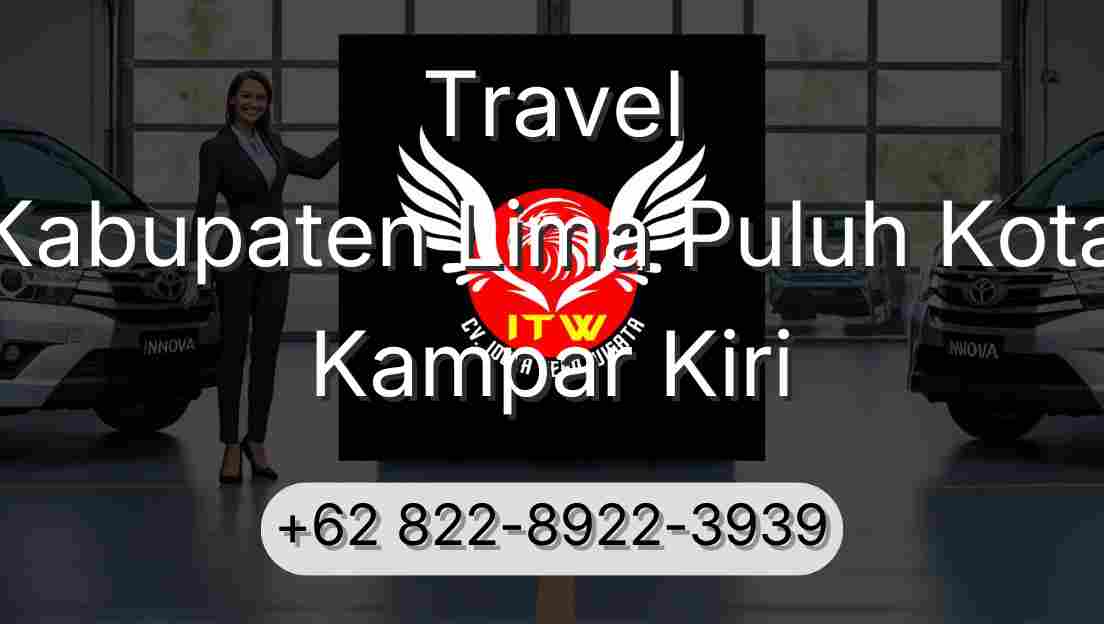 Travel Kabupaten Lima Puluh Kota Kampar Kiri