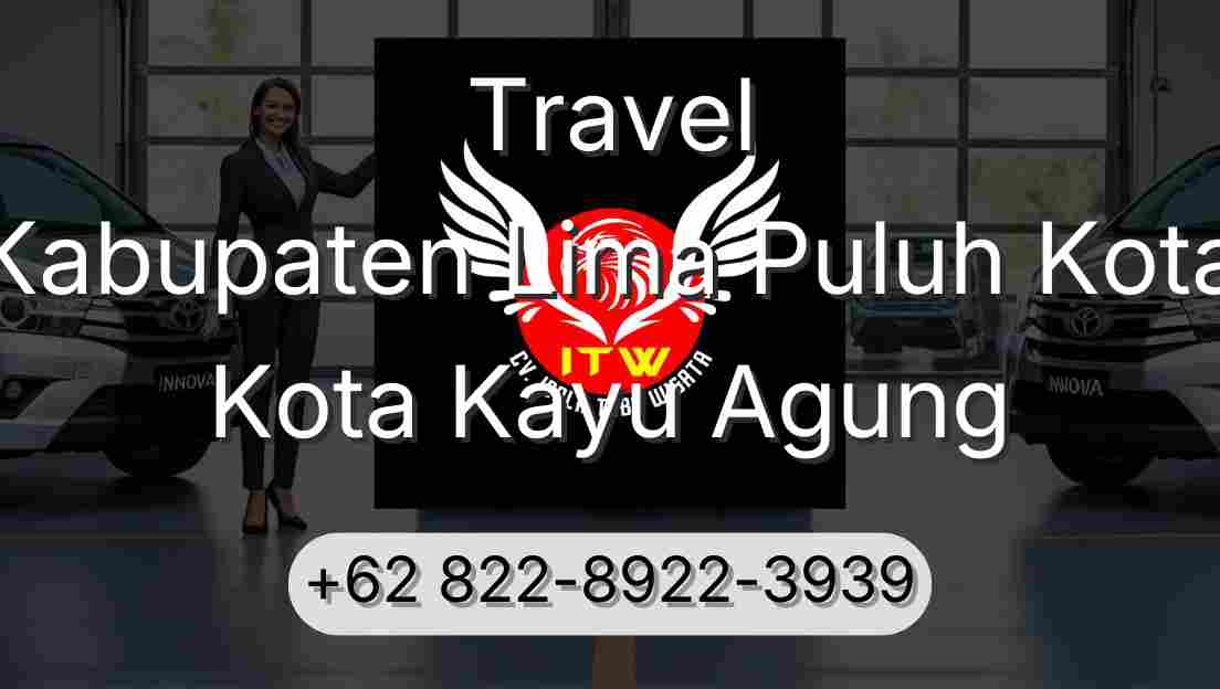 Travel Kabupaten Lima Puluh Kota Kota Kayu Agung