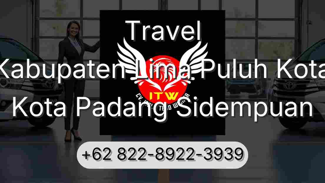 Travel Kabupaten Lima Puluh Kota Kota Padang Sidempuan