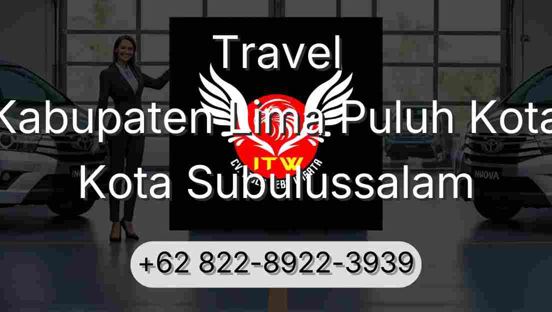Travel Kabupaten Lima Puluh Kota Kota Subulussalam