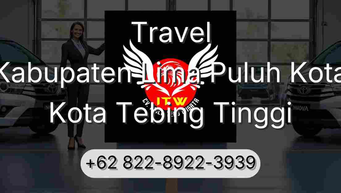 Travel Kabupaten Lima Puluh Kota Kota Tebing Tinggi