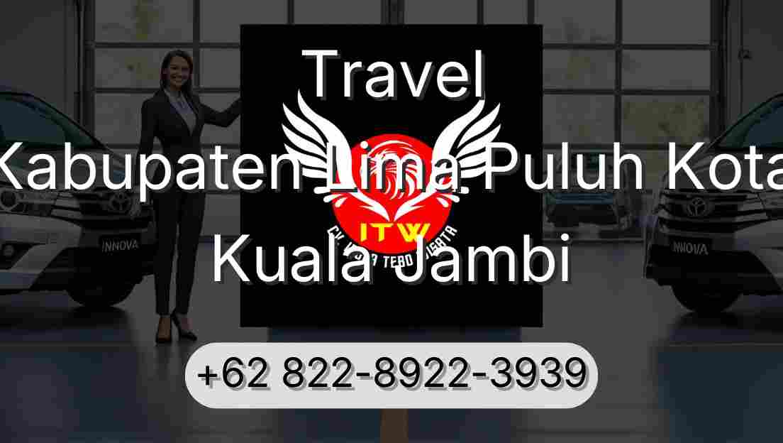 Travel Kabupaten Lima Puluh Kota Kuala Jambi