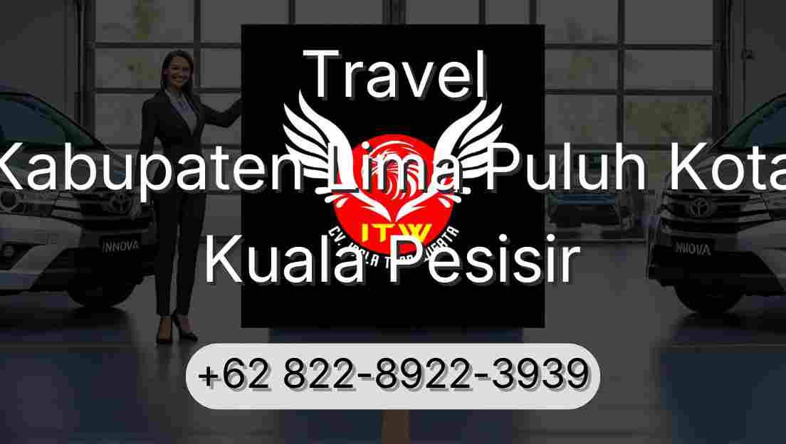 Travel Kabupaten Lima Puluh Kota Kuala Pesisir