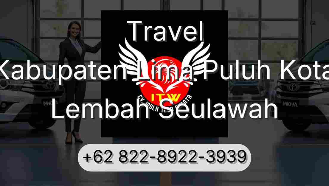 Travel Kabupaten Lima Puluh Kota Lembah Seulawah
