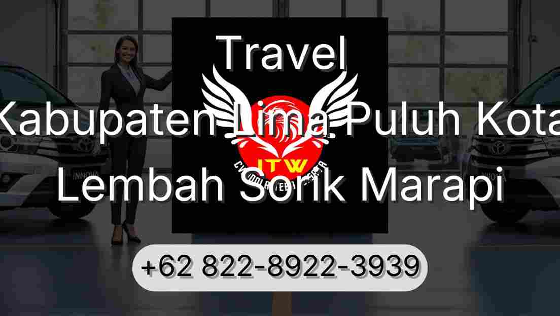 Travel Kabupaten Lima Puluh Kota Lembah Sorik Marapi