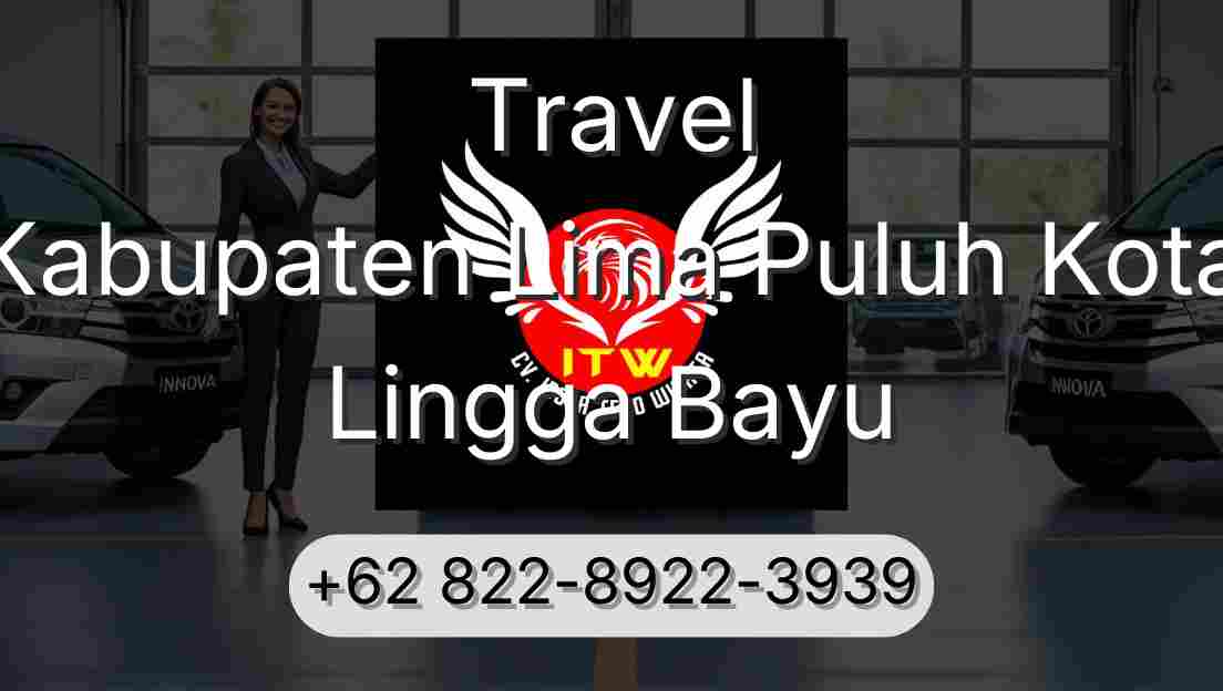 Travel Kabupaten Lima Puluh Kota Lingga Bayu