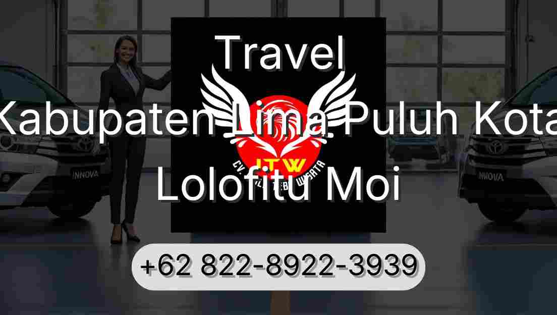 Travel Kabupaten Lima Puluh Kota Lolofitu Moi