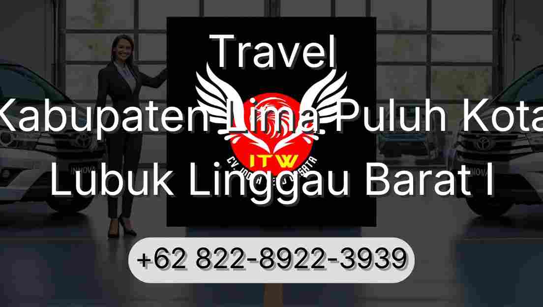 Travel Kabupaten Lima Puluh Kota Lubuk Linggau Barat I