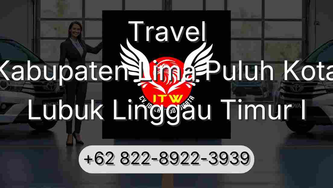 Travel Kabupaten Lima Puluh Kota Lubuk Linggau Timur I