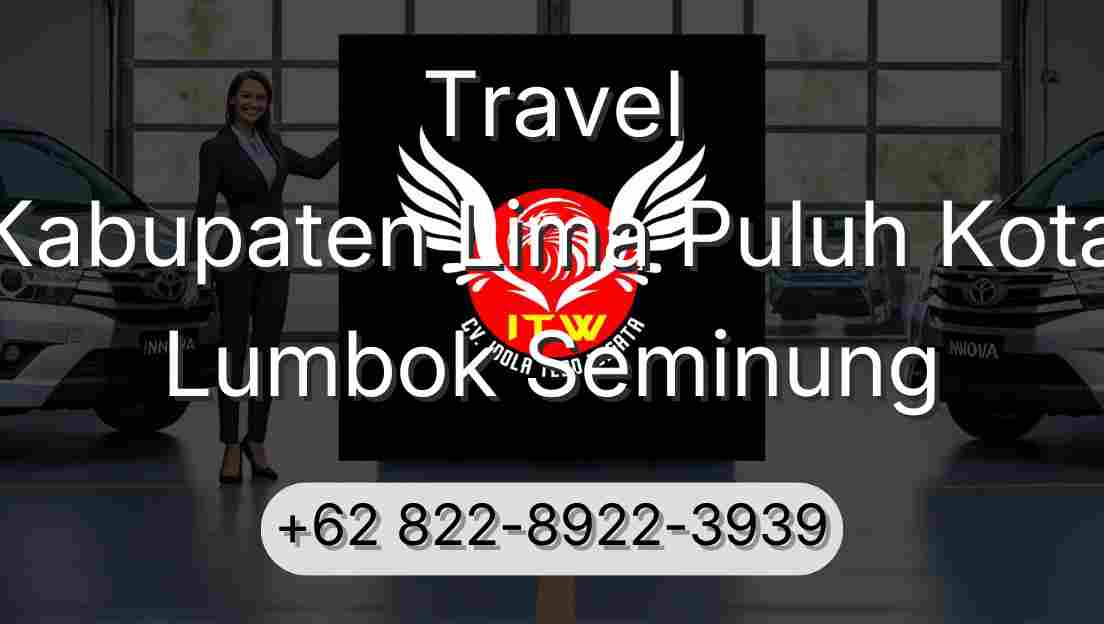 Travel Kabupaten Lima Puluh Kota Lumbok Seminung