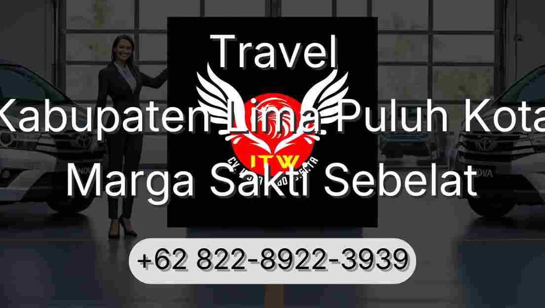 Travel Kabupaten Lima Puluh Kota Marga Sakti Sebelat