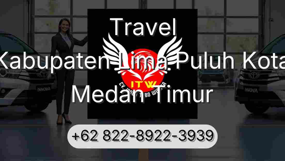Travel Kabupaten Lima Puluh Kota Medan Timur