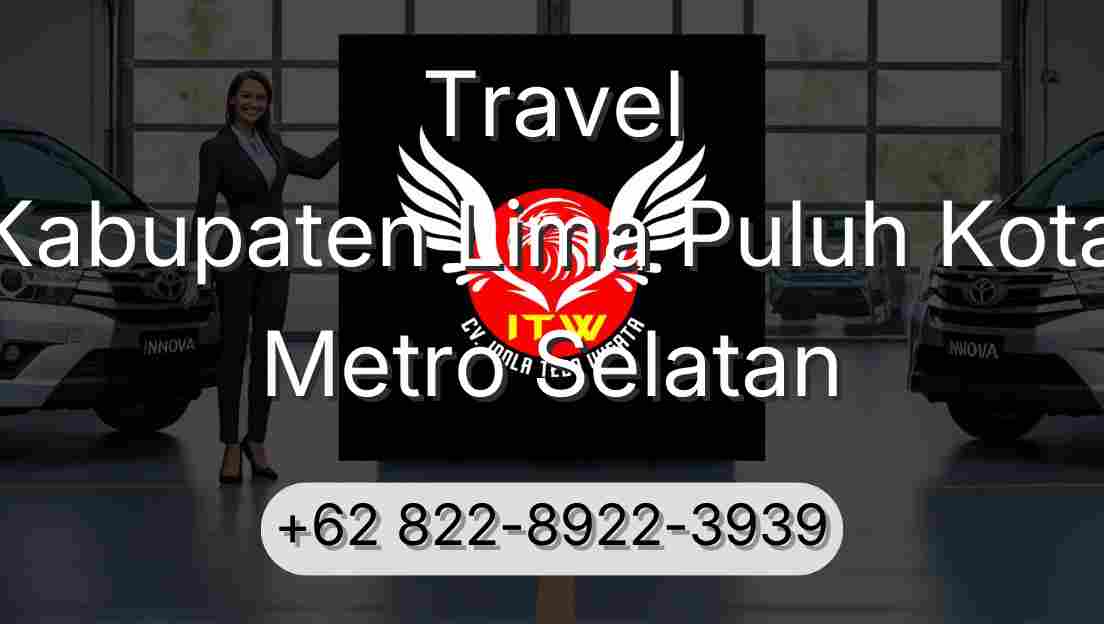 Travel Kabupaten Lima Puluh Kota Metro Selatan