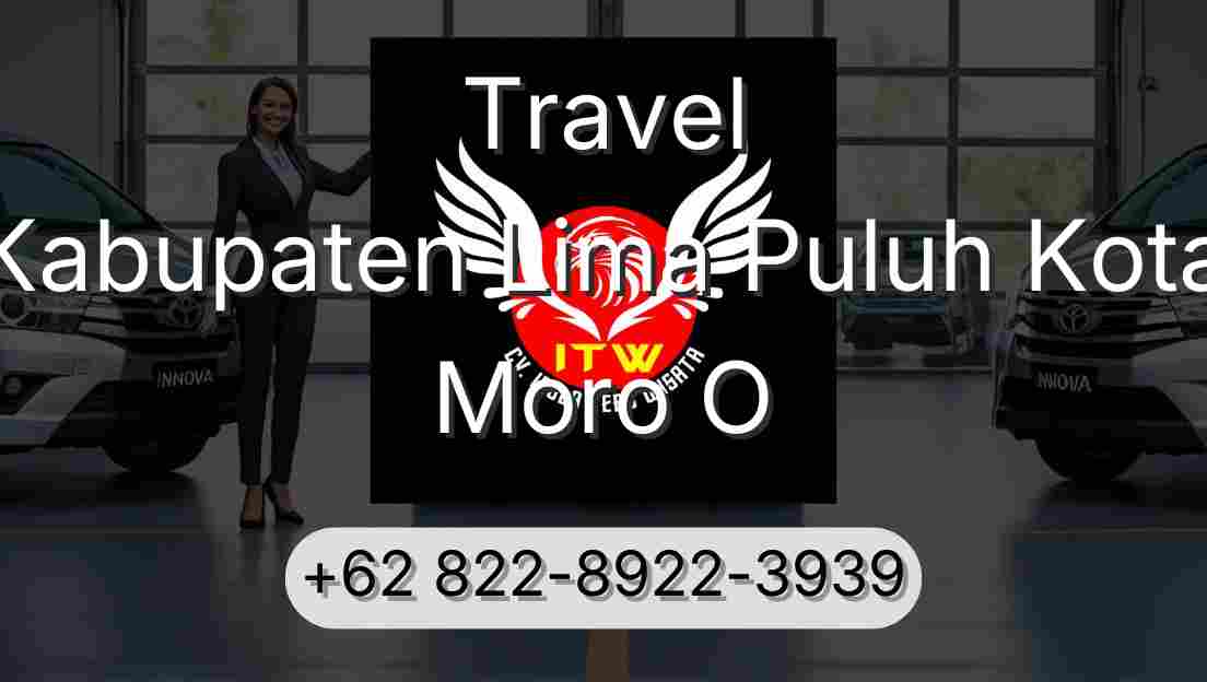 Travel Kabupaten Lima Puluh Kota Moro O
