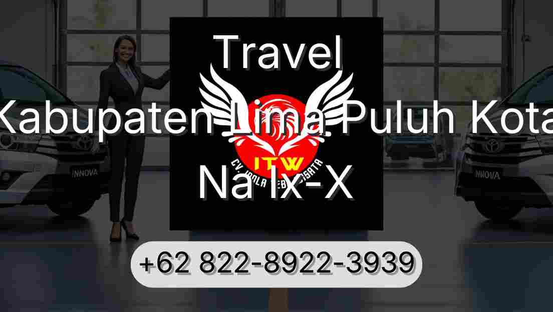 Travel Kabupaten Lima Puluh Kota Na Ix-X