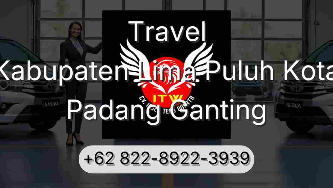 Travel Kabupaten Lima Puluh Kota Padang Ganting