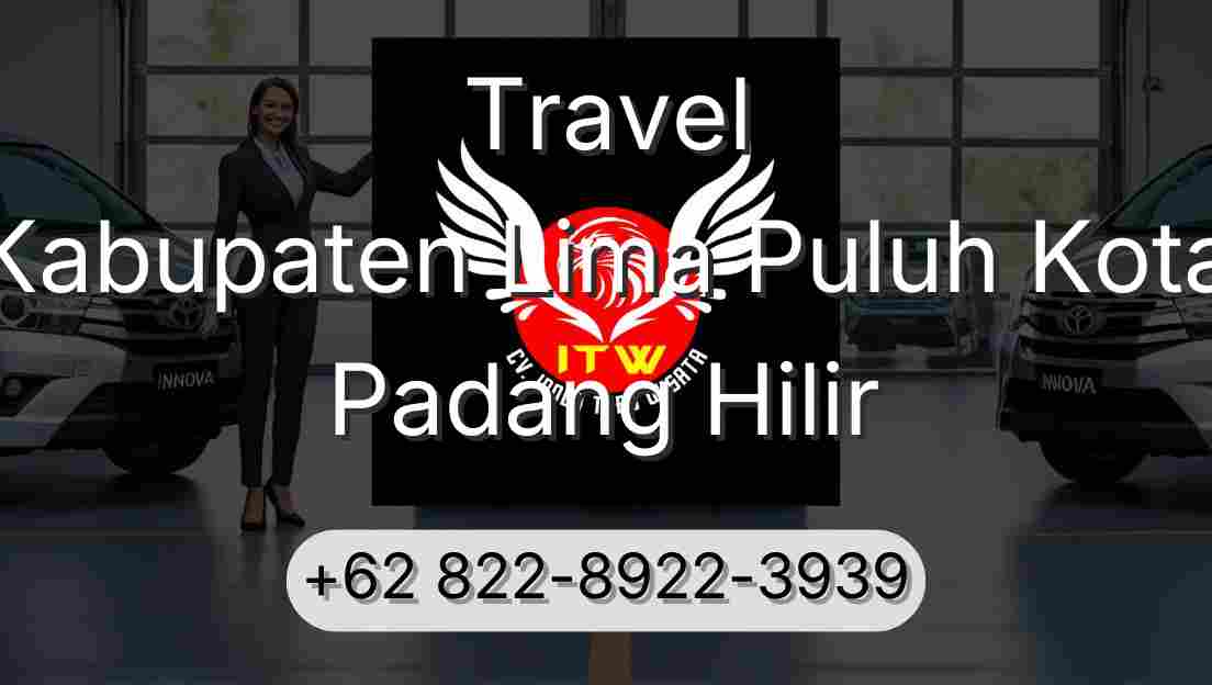 Travel Kabupaten Lima Puluh Kota Padang Hilir