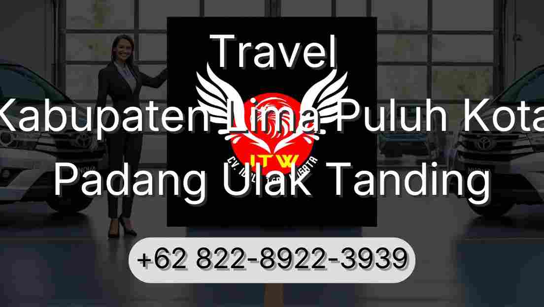Travel Kabupaten Lima Puluh Kota Padang Ulak Tanding