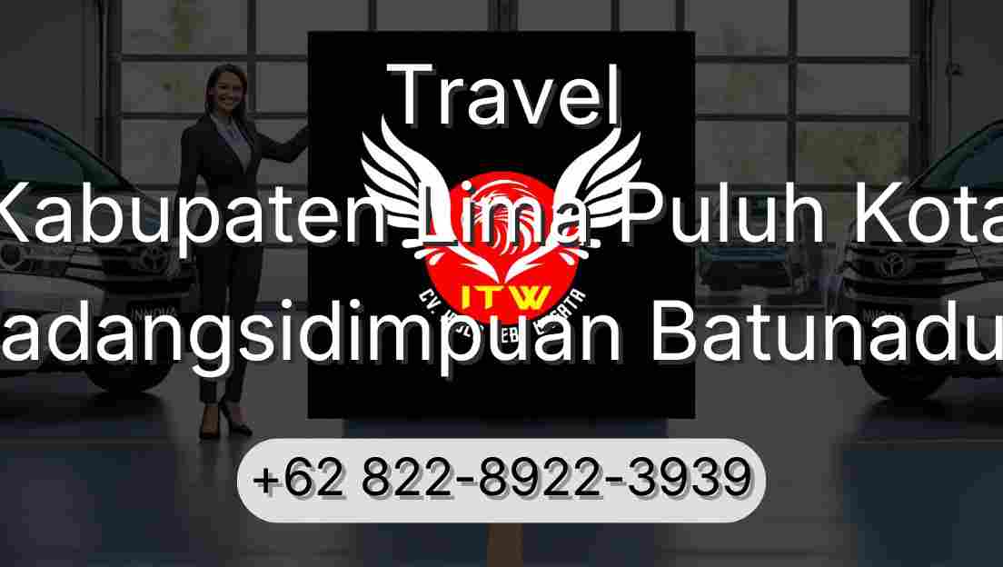 Travel Kabupaten Lima Puluh Kota Padangsidimpuan Batunadua