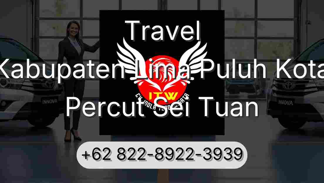Travel Kabupaten Lima Puluh Kota Percut Sei Tuan