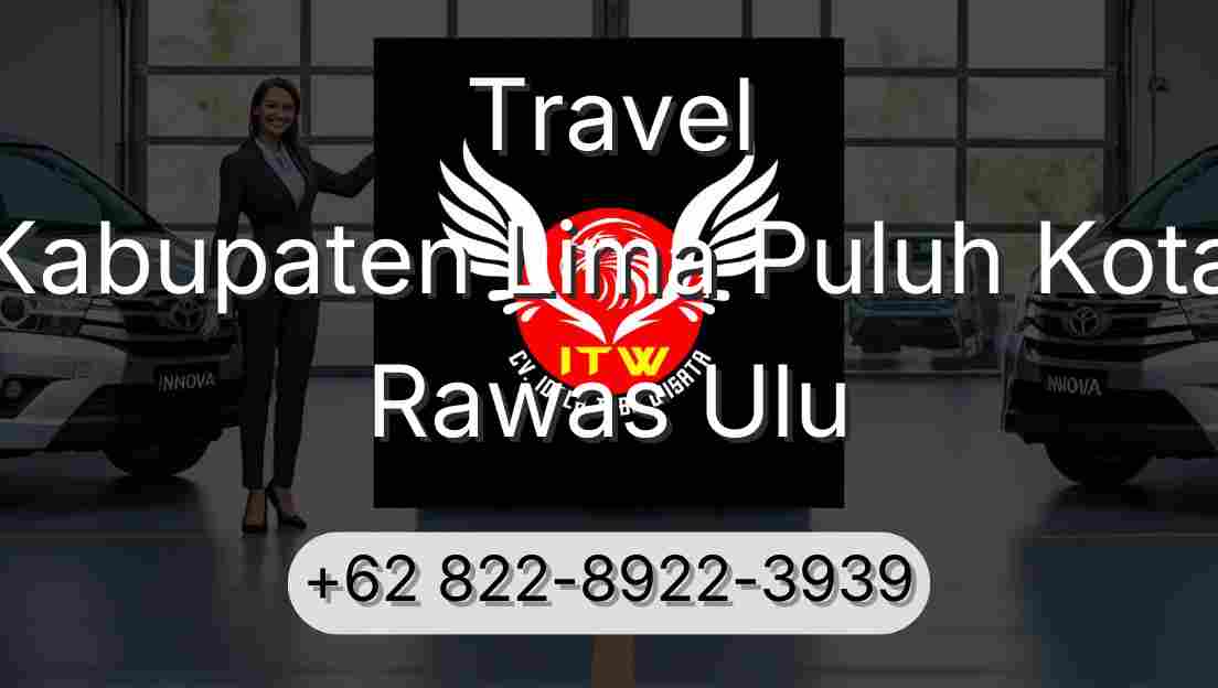 Travel Kabupaten Lima Puluh Kota Rawas Ulu