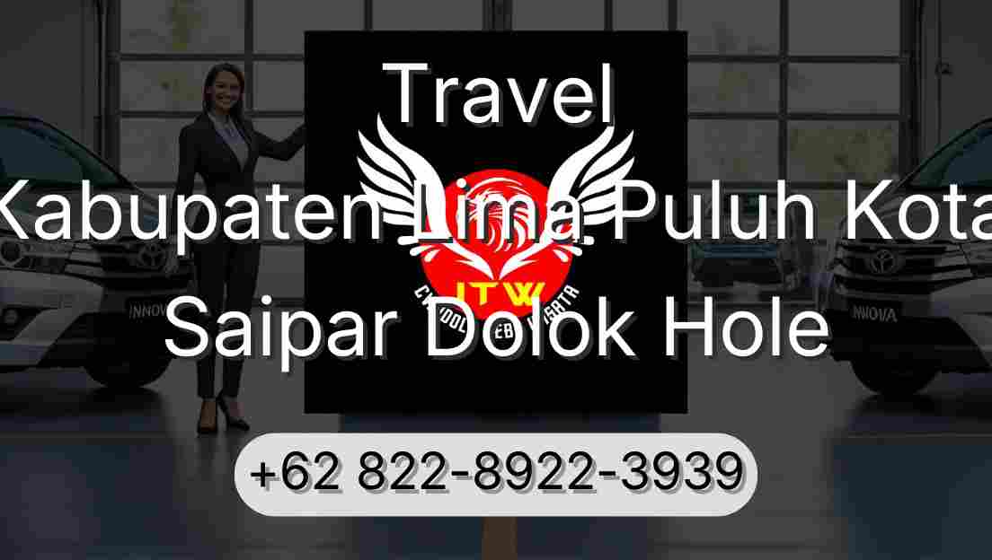 Travel Kabupaten Lima Puluh Kota Saipar Dolok Hole