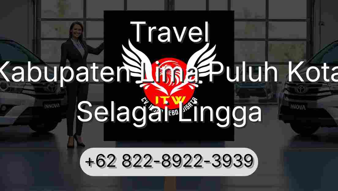 Travel Kabupaten Lima Puluh Kota Selagai Lingga