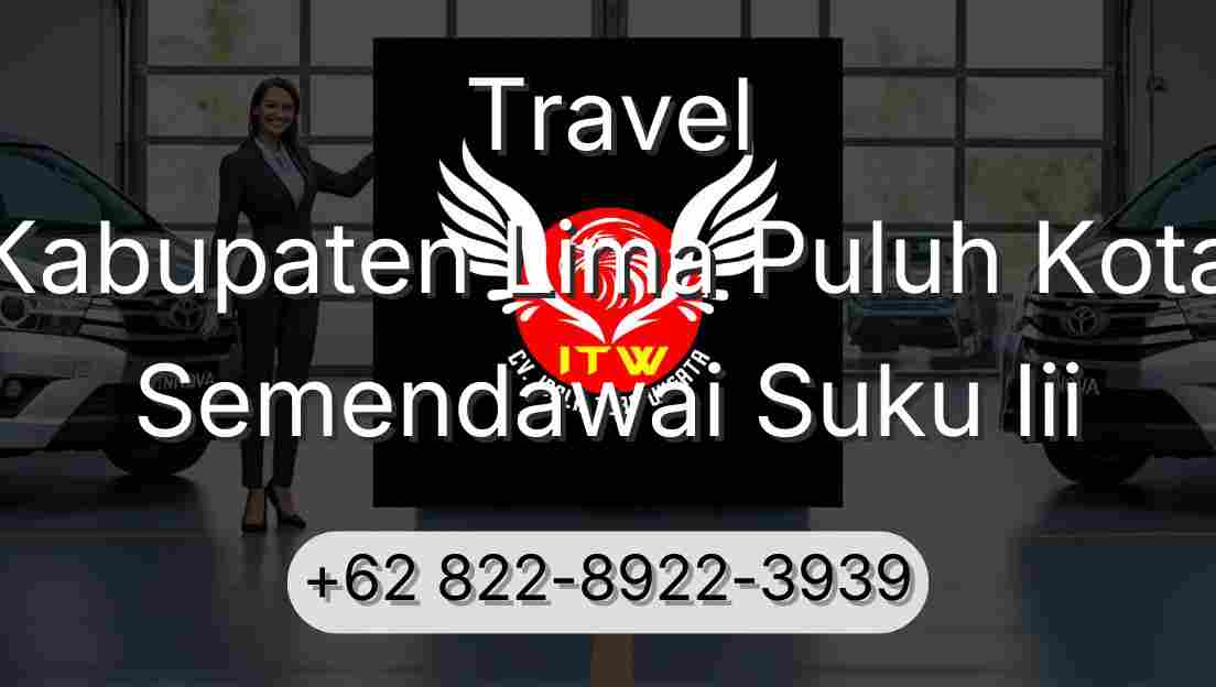 Travel Kabupaten Lima Puluh Kota Semendawai Suku Iii