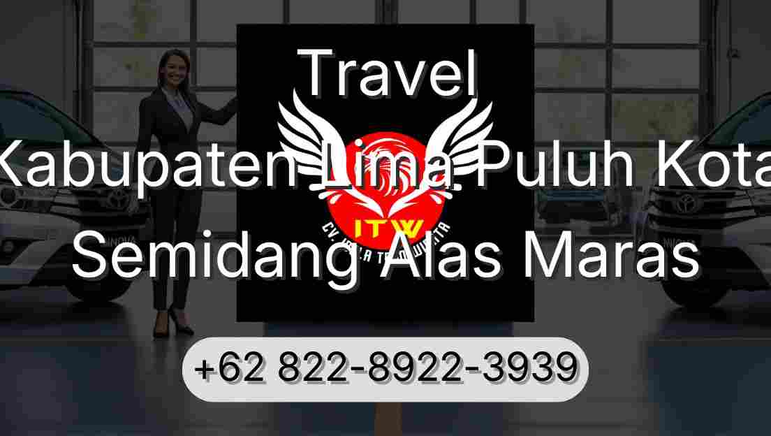 Travel Kabupaten Lima Puluh Kota Semidang Alas Maras