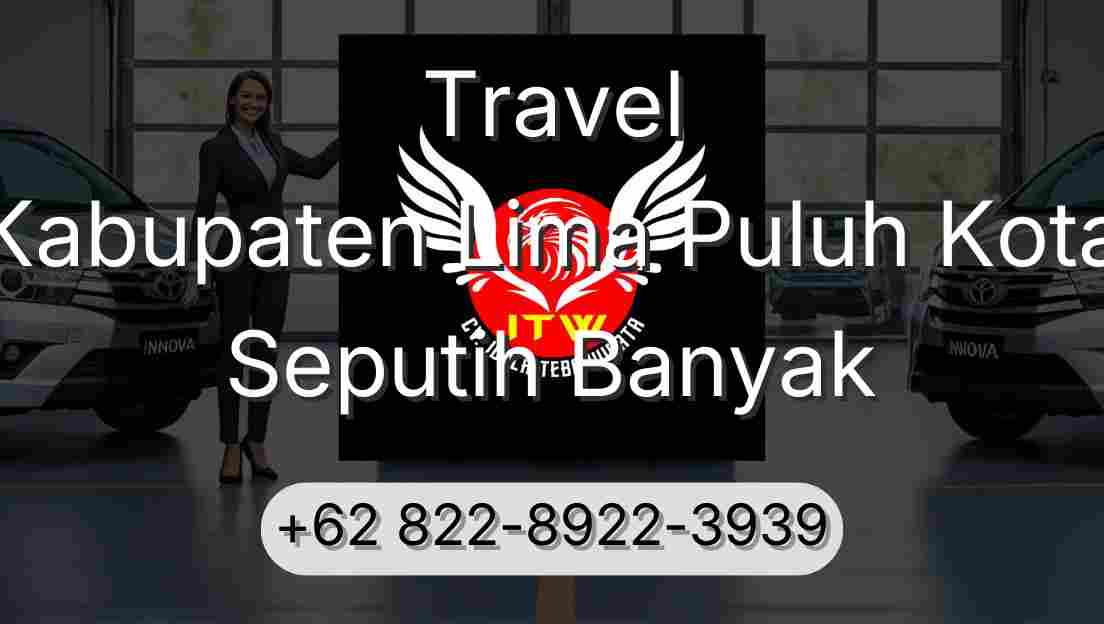 Travel Kabupaten Lima Puluh Kota Seputih Banyak