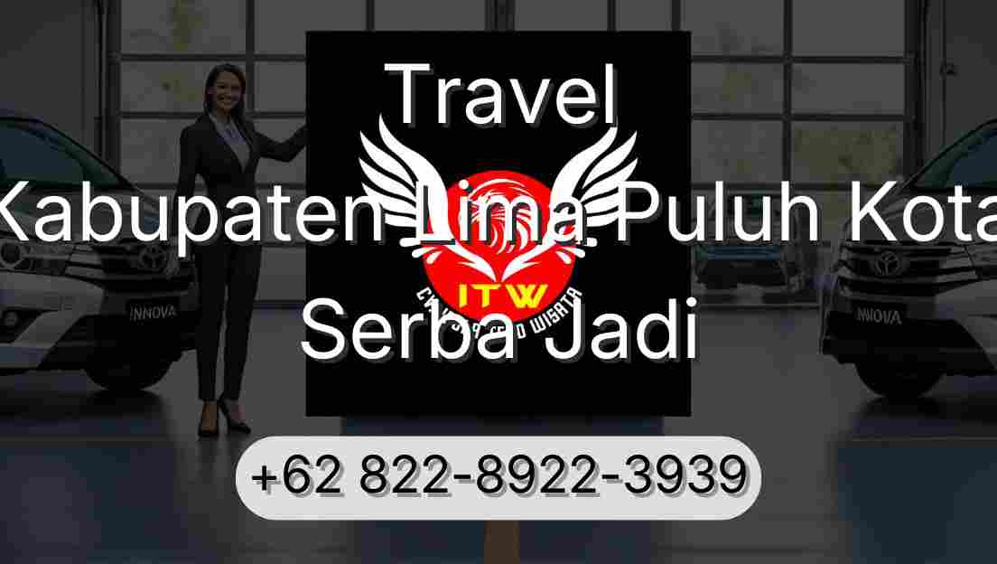 Travel Kabupaten Lima Puluh Kota Serba Jadi