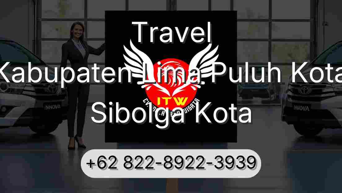 Travel Kabupaten Lima Puluh Kota Sibolga Kota