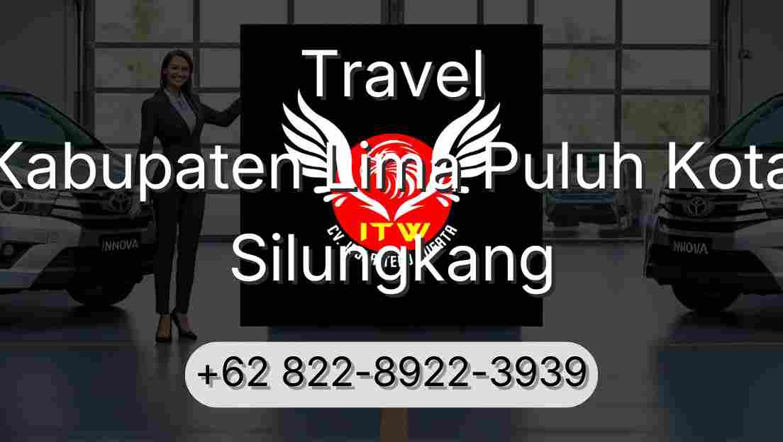 Travel Kabupaten Lima Puluh Kota Silungkang