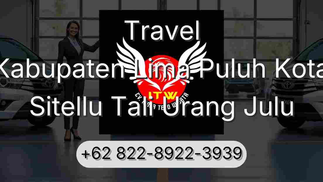 Travel Kabupaten Lima Puluh Kota Sitellu Tali Urang Julu