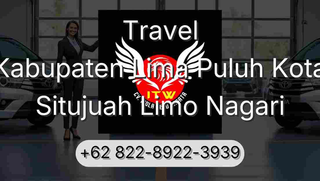 Travel Kabupaten Lima Puluh Kota Situjuah Limo Nagari