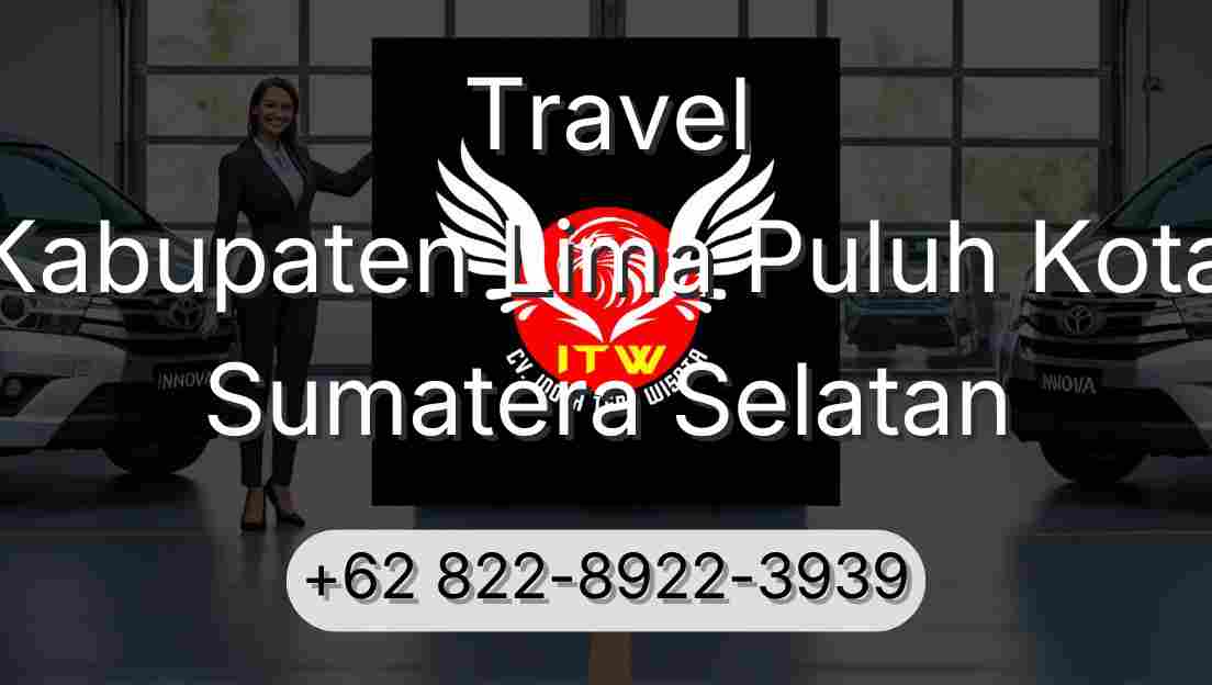 Travel Kabupaten Lima Puluh Kota Sumatera Selatan