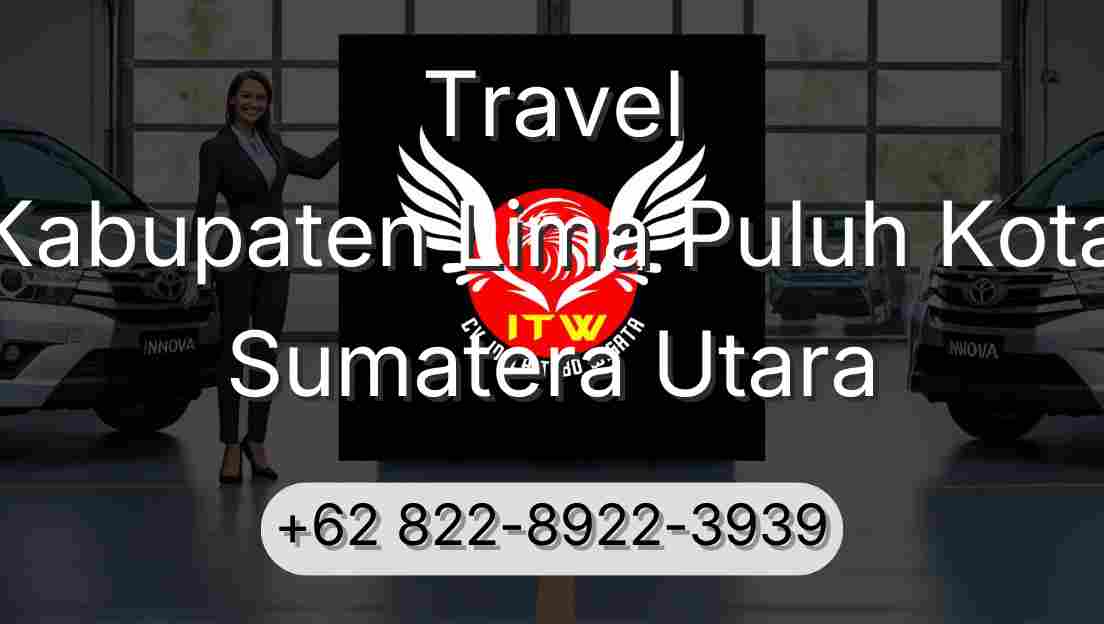 Travel Kabupaten Lima Puluh Kota Sumatera Utara