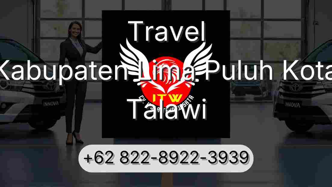 Travel Kabupaten Lima Puluh Kota Talawi