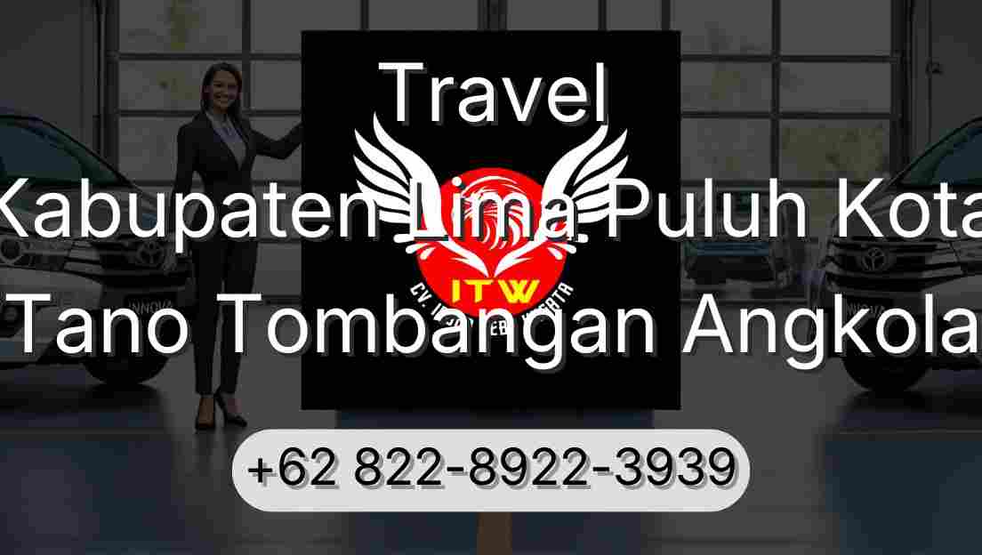 Travel Kabupaten Lima Puluh Kota Tano Tombangan Angkola